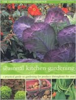 Seasonal Kitchen Gardens - Jessica Houdret