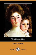 The Living Link - James De Mille