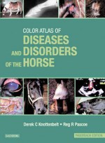 Diseases and Disorders of the Horse - Paperback Version - Derek C. Knottenbelt, Reg R. Pascoe