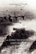 The Effectiveness of Airpower in the 20th Century: Part Two (1939-1945) - John F. O'Connell