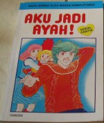 Aku Jadi Ayah - Yoko Shoji