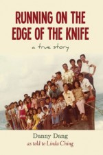 Running on the Edge of the Knife - Danny Dang, Linda Ching, Pamela Hitchcock