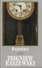 Raptularz. Tom I - Zbigniew Raszewski