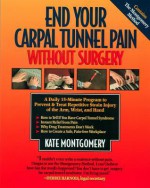 End Your Carpal Tunnel Pain Without Surgery - Kate Montgomery