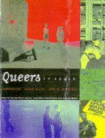 Queers in Space: Communities, Public Places, Sites of Resistance - Gordon Brent Ingram