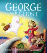 George and Ghost - Catriona Hoy