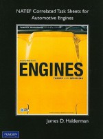 NATEF Correlated Task Sheets for Automotive Engines: Theory and Servicing - James D. Halderman