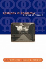 Lesbians in Academia - Beth Mintz, Esther D. Rothblum