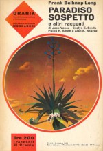 Paradiso sospetto e altri racconti... - Frank Belknap Long, Alan E. Nourse, Philip H. Smith, Evelyn E. Smith, Antonangelo Pinna, Bianca Russo, Enrica La Viola, Mario Galli