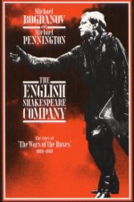 The English Shakespeare Company: The Story of 'The War of the Roses' 1986-1989 - Michael Bogdanov, Michael Pennington