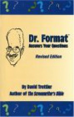 Dr. Format Answers Your Questions, Revised Edition - David Trottier