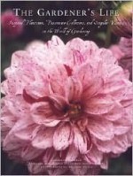 The Gardener's Life: Inspired Plantsmen, Passionate Collectors, and Singular Visions in the World of Gardening - Larry Sheehan, Carol Sheehan, Kathryn Ge Precourt