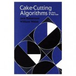 Cake-Cutting Algorithms: Be Fair if You Can - Jack Robertson, William Webb