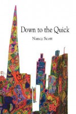 Down to the Quick - Nancy Scott