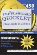 Pmp Flashcard Quicklet: Flashcards In A Book For Passing The Pmp And Capm Exams - Paul Sanghera