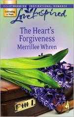 The Heart's Forgiveness - Merrillee Whren