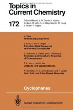 Cyclophanes (Topics in Current Chemistry, #172) - Edwin Weber, J.D. Dunitz, K. Hafner, S. Ito, J.-M. Lehn, Kenneth N. Raymond, C.W. Rees, J. Thiem, F. Vögtle, Y. Tobe, J. Schulz, S. Inokuma, S. Sakai, J. Nishimura, T.K. Vinod, H. Hart, A. Schröder, H.-B. Mekelburger