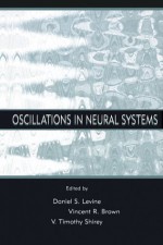 Oscillations in Neural Systems - Daniel S. Levine