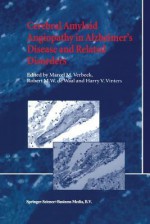 Cerebral Amyloid Angiopathy in Alzheimer S Disease and Related Disorders - Marcel M. Verbeek, Robert M.W. de Waal, Harry V. Vinters