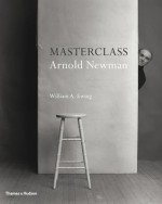 Masterclass: Arnold Newman - William A. Ewing, Arnold Newman