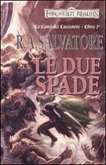 Le due spade - R.A. Salvatore, Ileana Appino