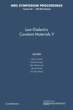 Low-Dielectric Constant Materials V: Volume 565 - John Hummel, Kazuhiko Endo, Wei William Lee, Michael Mills, Shi-Qing Wang