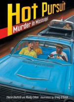 Hot Pursuit: Murder in Mississippi - Stacia Deutsch, Rhody Cohon, Craig Orback