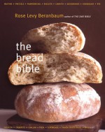 The Bread Bible - Rose Levy Beranbaum, Gentl Edge, Alan Witschonke, Hyers Edge, Michael Batterberry