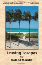 Leaving Losapas - Roland Merullo