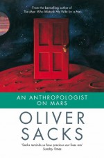 An Anthropologist on Mars: Seven Paradoxical Tales - Oliver Sacks