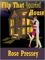 Flip That Haunted House - Rose Pressey