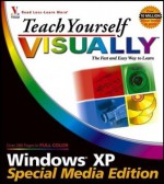 Teach Yourself VISUALLY Windows XP, Special Media Edition - Sherry Willard Kinkoph