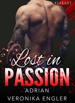 Lost in Passion - Adrian - Veronika Engler