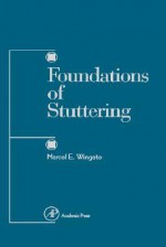 Foundations of Stuttering - Marcel E. Wingate