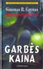 Garbės kaina: Antroji dalis - Simon R. Green, Simonas R. Grynas, Indrė Žakevičienė