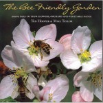 The Bee Friendly Garden: Bring Bees To Your Flowers, Orchard, And Vegetable Patch - Ted Hooper, Mike Taylor