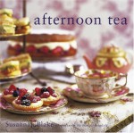 Afternoon Tea - Susannah Blake, Martin Brigdale