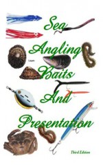 Sea Angling Baits And Presentation - David Weaver