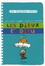 Les Dieux et Dieu - Brigitte Labbé, Michel Puech