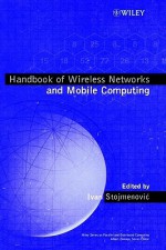 Handbook of Wireless Networks and Mobile Computing - Ivan Stojmenovic, Stojmenovic