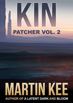 KIN: Patcher vol. 2 - Martin Kee, Lucy Stone