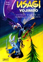 Usagi Yojimbo: Ostrze bogów II: wędrówka do świątyni Atsuta - Stan Sakai