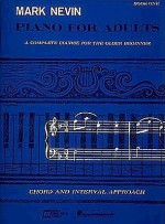 Mark Nevin - Piano for Adults - Book 1, Vol. 1 - Mark Nevin