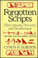 Forgotten Scripts - Cyrus H. Gordon