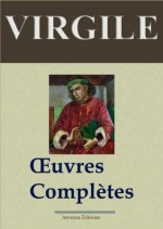 Virgile: Oeuvres complètes (Nouvelle édition augmentée) (French Edition) - Virgile, Arvensa Editions, Jean-Marie Nisard, Auguste Desportes, Jean-Nicolas Deguerle