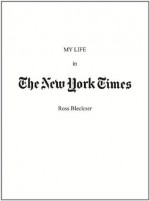 Ross Bleckner: My Life in The New York Times - Ross Bleckner