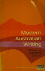 Modern Australian Writing - Geoffrey Dutton