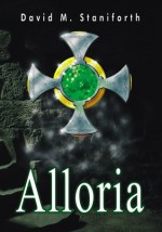 Alloria (Labyrinth of labyrinths, #1) - David Staniforth