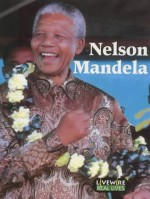 Nelson Mandela (Livewire Real Lives) - Iris Howden