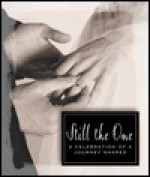 Still the One: A Celebration of a Journey Shared - D. Barbour